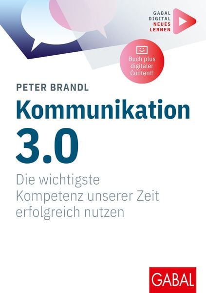Kommunikation 3.0, Taschenbuch von Peter Brandl, Gabal, 9783967391657