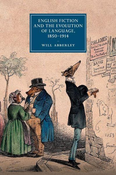Produktbild: English Fiction and the Evolution of Language, 1850-1914