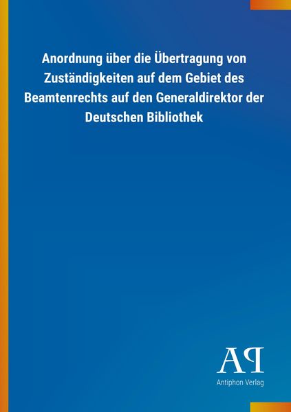 Produktbild: Anordnung &uuml;ber die &Uuml;bertragung von Zust&auml;ndigkeiten auf dem G