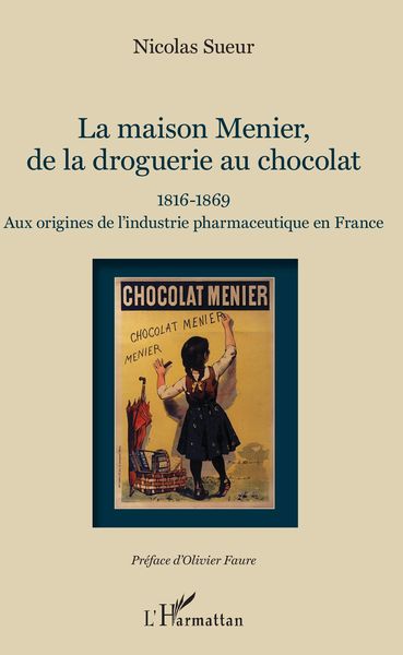 Produktbild: Maison Menier, de la droguerie au chocolat