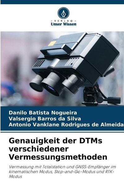 Genauigkeit der DTMs verschiedener Vermessungsmethoden, Taschenbuch von Danilo Batista Nogueira , Valsergio Barros da Silva , Antonio Vanklane