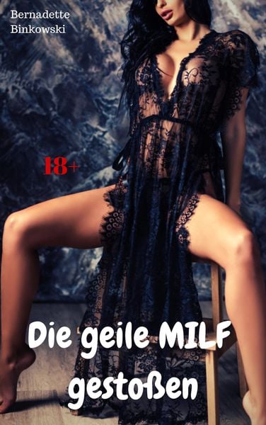 Produktbild: Die geile MILF gesto&szlig;en