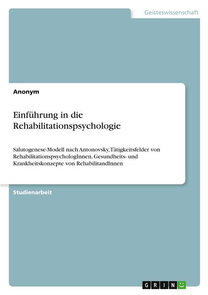 Einführung in die Rehabilitationspsychologie, Taschenbuch von , GRIN, 9783389166116