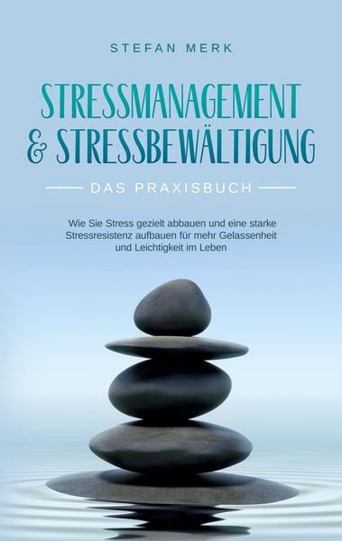 Produktbild: Stressmanagement & Stressbew&auml;ltigung - Das Praxisbuch