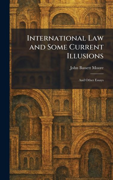 Produktbild: International Law and Some Current Illusions