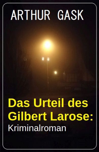 Produktbild: Das Urteil des Gilbert Larose: Kriminalroman