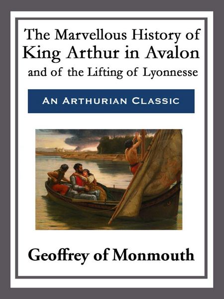 Produktbild: The Marvellous History of King Arthur in Avalon and of the Lifting of Lyonnesse