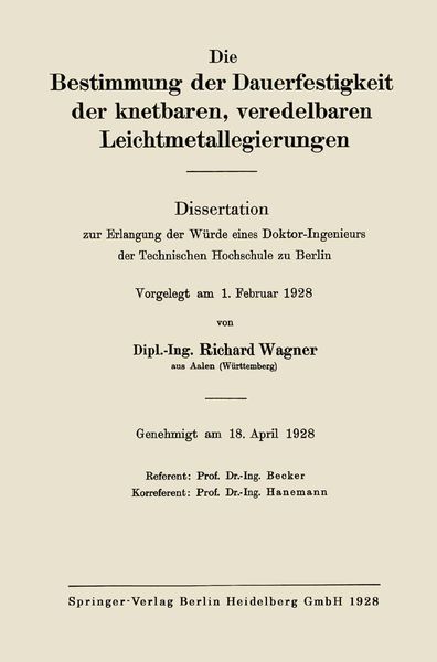 Produktbild: Die Bestimmung der Dauerfestigkeit der knetbaren, veredelbaren Leichtmetallegierungen