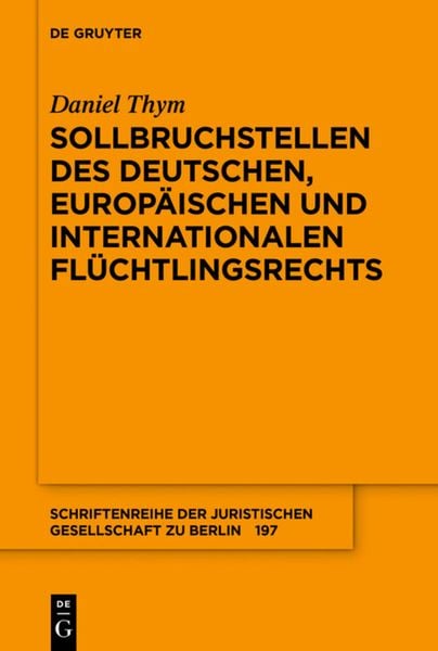 Produktbild: Sollbruchstellen des deutschen, europ&auml;ischen und internationalen Fl&uuml;chtlingsrechts