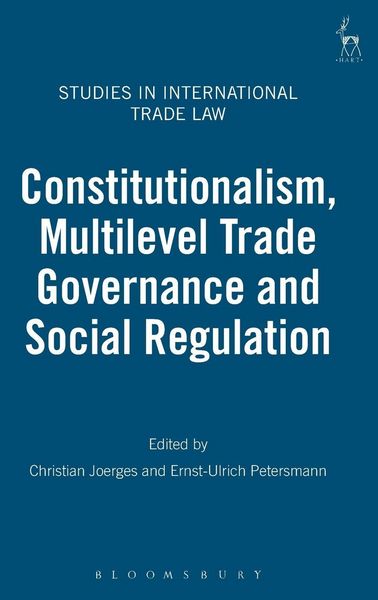 Produktbild: Constitutionalism, Multilevel Trade Governance and Social Regulation