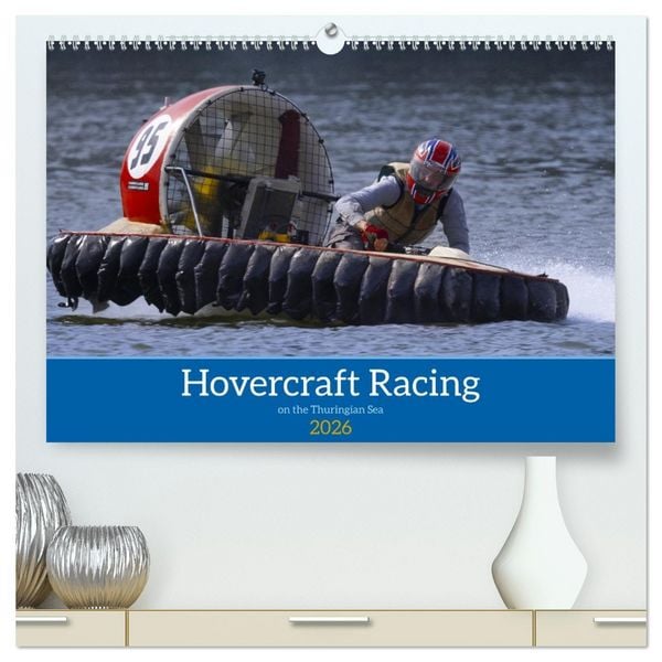 Produktbild: Hovercraft Racing on the Thuringian Sea (High Quality Premium Wall Calendar 2026 DIN A2 landscape),CALVENDO 12 Month Wall Calendar