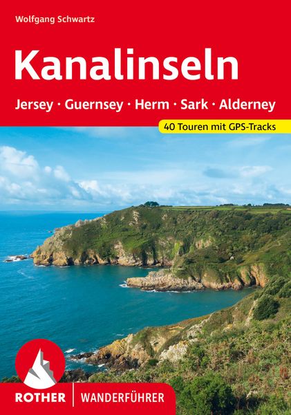 Produktbild: ROTHER Wanderf&uuml;hrer Kanalinseln &ndash; Jersey, Guernsey, Herm, Sark und Alderney