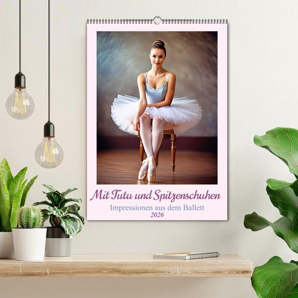 Produktbild: Mit Tutu und Spitzenschuhen Impressionen aus dem Ballett (Wandkalender 2026 DIN A2 hoch), CALVENDO Monatskalender