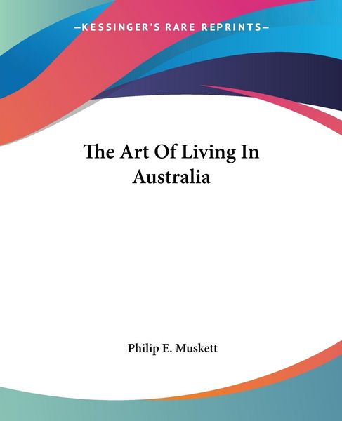 Produktbild: Muskett, P: Art Of Living In Australia