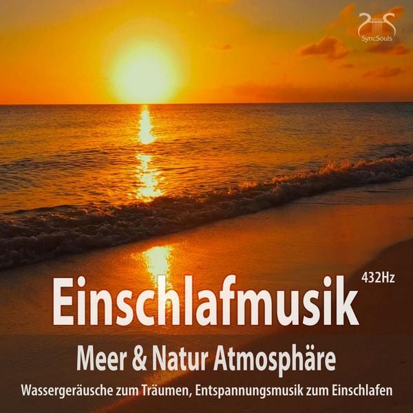 Produktbild: Einschlafmusik (432Hz) Meer Natur Atmosph&auml;re: Wasserger&auml;usche zum Tr&auml;umen