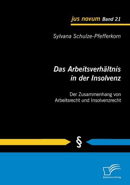 Produktbild: Das Arbeitsverh&auml;ltnis in der Insolvenz: Der Zusammenhang von Arbeitsrecht und Insolvenzrecht