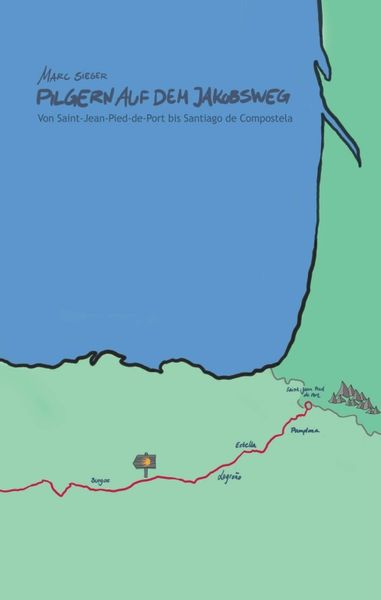 Produktbild: Pilgern auf dem Jakobsweg - Von Saint-Jean-Pied-de-Port bis Santiago de Compostela