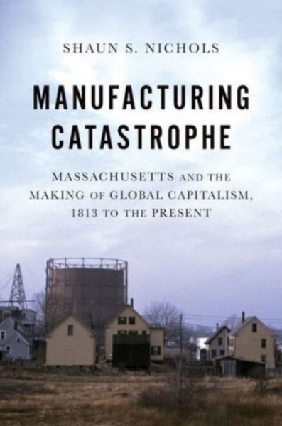 Produktbild: Nichols, S: Manufacturing Catastrophe