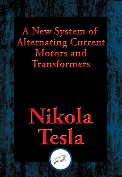 Produktbild: A New System of Alternating Current Motors and Transformers