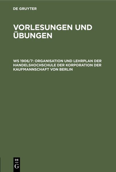 Produktbild: Organisation und Lehrplan der Handelshochschule der Korporation der Kaufmannschaft von Berlin