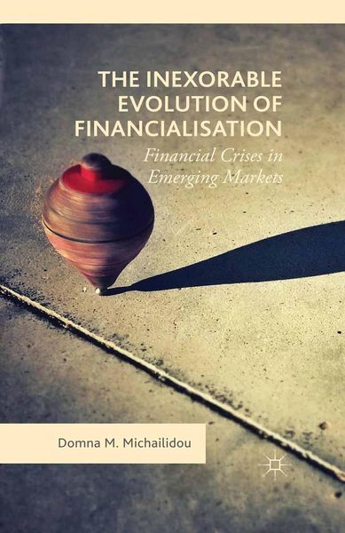 Produktbild: The Inexorable Evolution of Financialisation