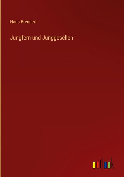 Produktbild: Jungfern und Junggesellen