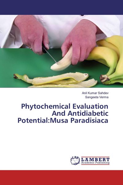 Produktbild: Phytochemical Evaluation And Antidiabetic Potential:Musa Paradisiaca