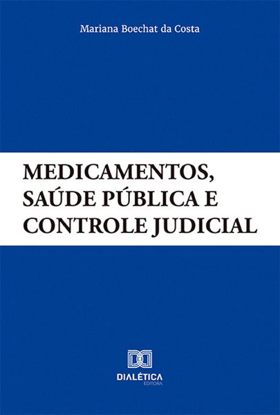 Produktbild: Medicamentos, sa&uacute;de p&uacute;blica e controle judicial