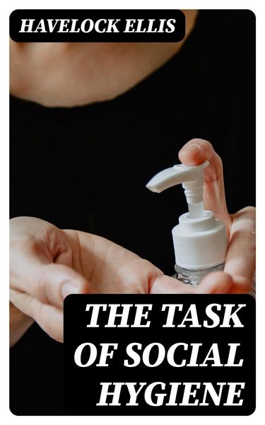 Produktbild: The Task of Social Hygiene