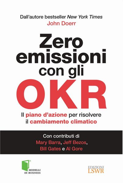 Produktbild: Zero emissioni con gli OKR. Il piano d'azione per risolvere il cambiamento climatico