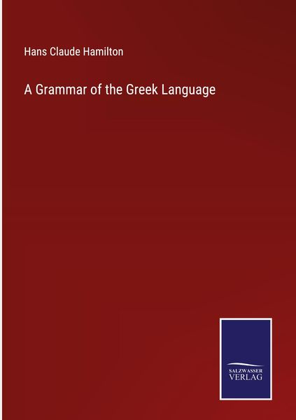 Produktbild: A Grammar of the Greek Language
