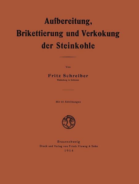 Produktbild: Aufbereitung, Brikettierung und Verkokung der Steinkohle