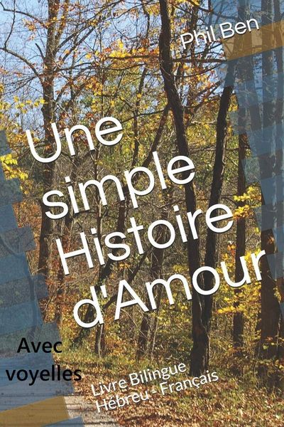 Produktbild: Une Simple Histoire d'Amour. Livre Bilingue H&eacute;breu-Fran&ccedil;ais