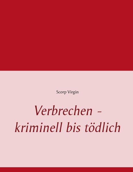 Produktbild: Verbrechen - kriminell bis t&ouml;dlich