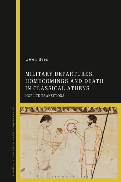 Produktbild: Military Departures, Homecomings and Death in Classical Athens