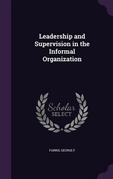 Produktbild: Leadership and Supervision in the Informal Organization