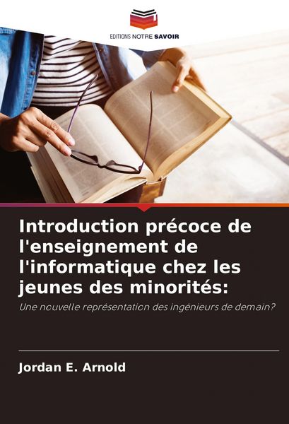 Produktbild: Introduction pr&eacute;coce de l'enseignement de l'informatique chez les jeunes des minorit&eacute;s: