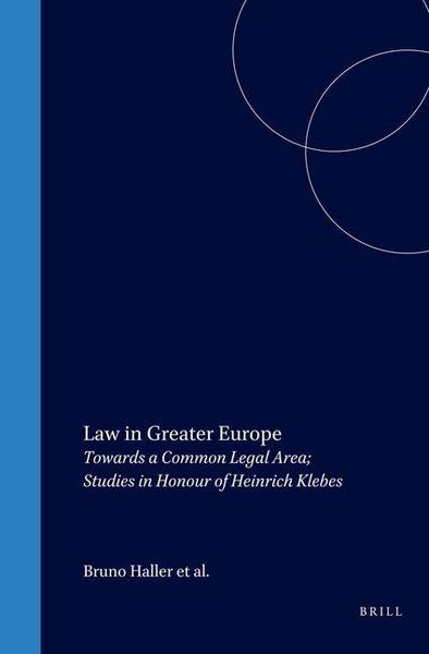 Produktbild: Law in Greater Europe:Towards a Common Legal Area: Studies in Honor of Heinrich Klebes