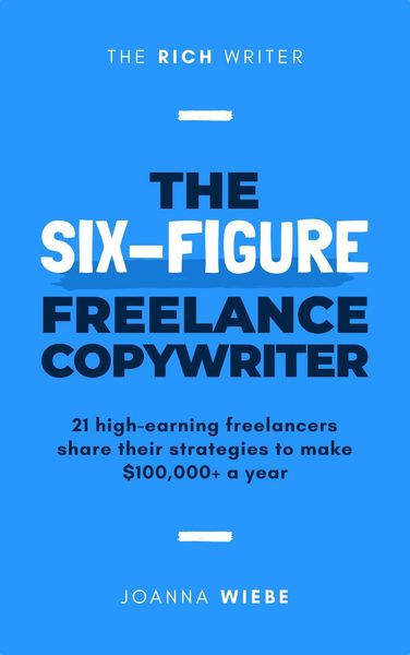 Produktbild: The Six-Figure Freelance Copywriter (The Rich Writer Series, #3)