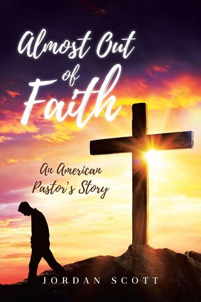 Produktbild: Almost Out of Faith - An American Pastor's Story