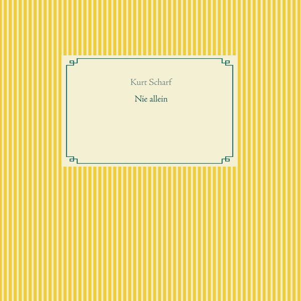 Nie allein, Taschenbuch von Kurt Scharf, BoD – Books on Demand, 9783752859720