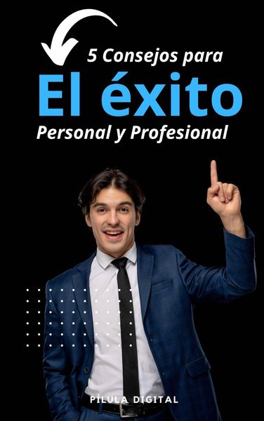 Produktbild: 5 Consejos para el &eacute;xito personal y profesional