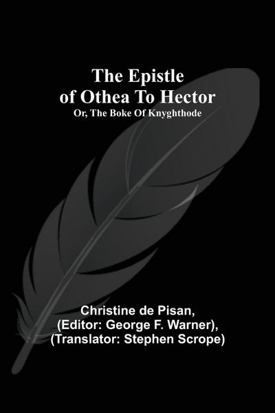 Produktbild: The Epistle Of Othea To Hector; Or, The Boke Of Knyghthode