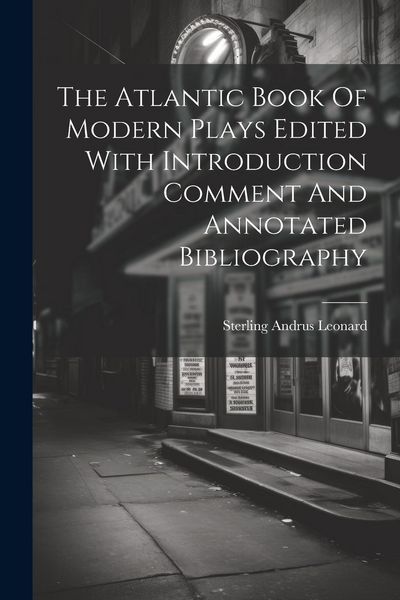 Produktbild: The Atlantic Book Of Modern Plays Edited With Introduction Comment And Annotated Bibliography