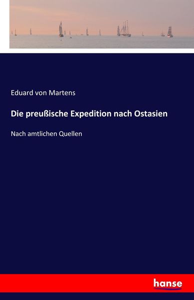 Produktbild: Die preu&szlig;ische Expedition nach Ostasien