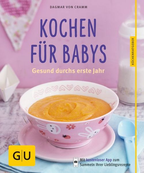 Kochen für Babys, Taschenbuch von Dagmar Cramm, Gräfe und Unzer Verlag GmbH