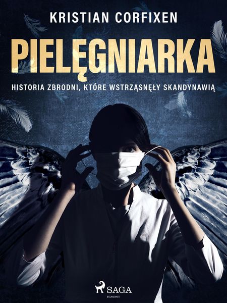 Produktbild: Pielegniarka - Historia zbrodni, ktore wstrzasnely Skandynawia