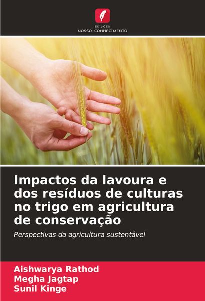 Produktbild: Impactos da lavoura e dos res&iacute;duos de culturas no trigo em agricultura de conserva&ccedil;&atilde;o