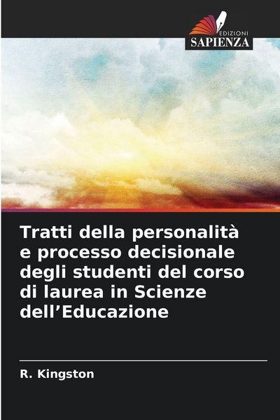 Produktbild: Tratti della personalit&agrave; e processo decisionale degli studenti del corso di laurea in Scienze dell'Educazione