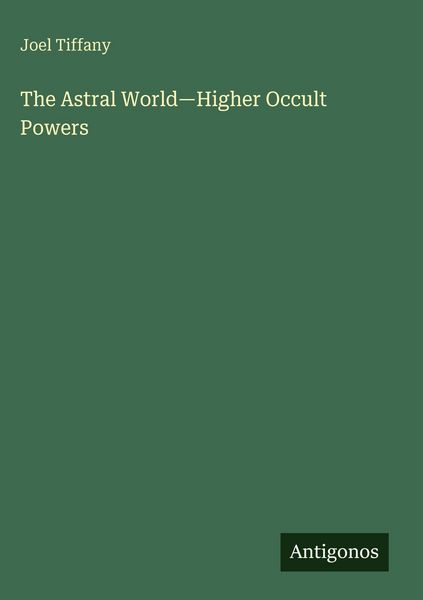 Produktbild: The Astral World-Higher Occult Powers